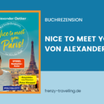 Beitragsbanner für die Buchrezension zum Reiseführer "Nice to meet you, Paris" von Alexander Oetker