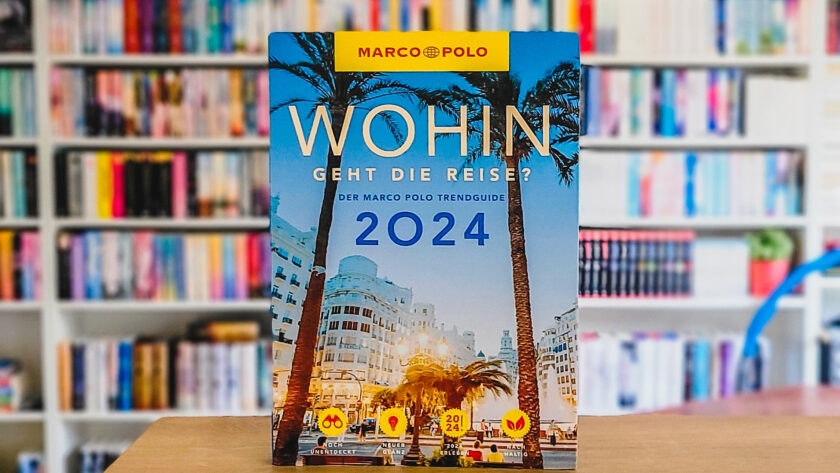 Ansicht "Wohin geht die Reise - Der Marco Polo Trendguide 2024"